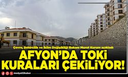 Afyon’da TOKİ kuraları çekiliyor!