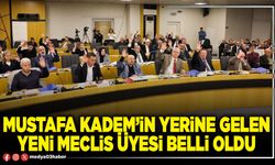 Mustafa Kadem’in yerine gelen yeni Meclis Üyesi belli oldu