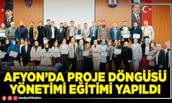 Afyon’da proje döngüsü yönetimi eğitimi yapıldı