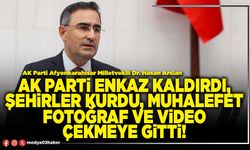 AK Parti enkaz kaldırdı, şehirler kurdu, muhalefet fotoğraf ve video çekmeye gitti!