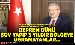 Deprem günü şov yapıp 3 yıldır bölgeye uğramayanlar…