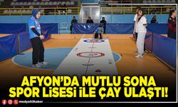 Afyon’da mutlu sona Spor Lisesi ile Çay ulaştı!