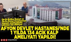 Afyon Devlet Hastanesi’nde 1 yılda 134 açık kalp ameliyatı yapıldı!