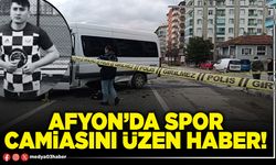 Afyon’da spor camiasını üzen haber!