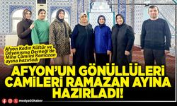Afyon’un gönüllüleri camileri ramazan ayına hazırladı!