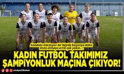 Kadın futbol takımımız şampiyonluk maçına çıkıyor!