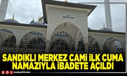 Sandıklı Merkez Cami ilk Cuma namazıyla ibadete açıldı