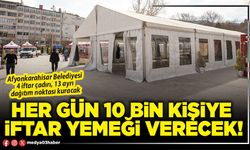 Her gün 10 bin kişiye iftar yemeği verecek!