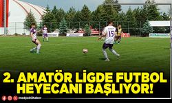 2. Amatör ligde futbol heyecanı başlıyor!