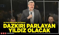 Dazkırı parlayan yıldız olacak