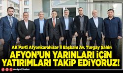 Afyon’un yarınları için yatırımları takip ediyoruz!