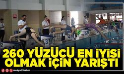 260 yüzücü en iyisi olmak için yarıştı
