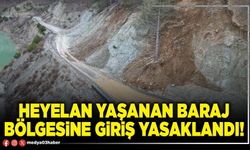 Heyelan yaşanan baraj bölgesine giriş yasaklandı!