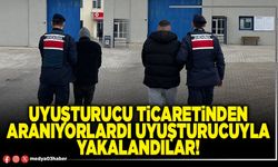 Uyuşturucu ticaretinden aranıyorlardı uyuşturucuyla yakalandılar!
