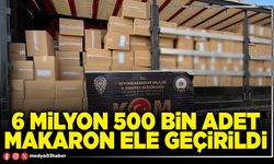 6 Milyon 500 bin adet makaron ele geçirildi