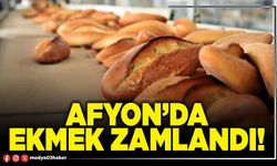 Afyon’da ekmek zamlandı!