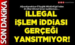 İllegal işlem iddiası gerçeği yansıtmıyor!