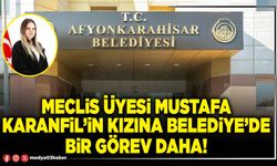 Meclis üyesi Mustafa Karanfil’in kızına Belediye’de bir görev daha!
