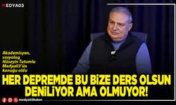 Her depremde bu bize ders olsun deniliyor ama olmuyor!