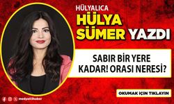 Sabır bir yere kadar! orası neresi?