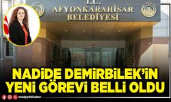Nadide Demirbilek’in yeni görevi belli oldu
