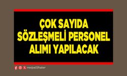 Çok sayıda sözleşmeli personel alımı yapılacak