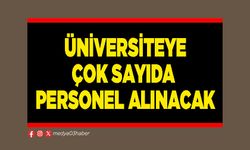 Üniversiteye çok sayıda personel alınacak