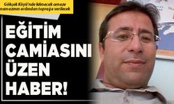 Eğitim camiasını üzen haber!