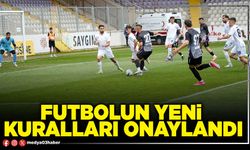 Futbolun yeni kuralları onaylandı