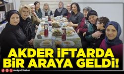 Akder iftarda bir araya geldi!