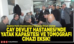 Çay Devlet Hastanesi’nde yatak kapasitesi ve tomografi cihazı eksik!