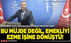 Bu müjde değil, emekliyi ezme işine dönüştü!
