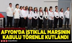 Afyon’da İstiklal Marşının kabulu törenle kutlandı