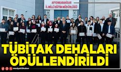 TÜBİTAK dehaları ödüllendirildi