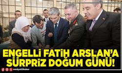 Engelli Fatih Arslan’a sürpriz doğum günü!