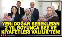 Yeni doğan bebeklerin 2 yıl boyunca bez ve kıyafetleri Valilik’ten!