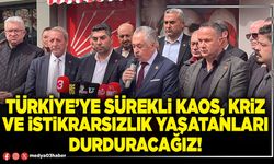 Türkiye’ye sürekli kaos, kriz ve istikrarsızlık yaşatanları durduracağız!