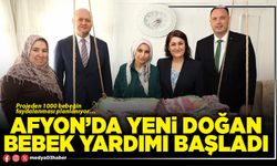 Afyon’da yeni doğan bebek yardımı başladı