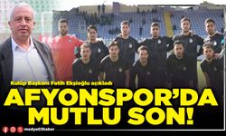 Afyonspor’da mutlu son!