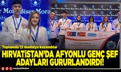 Hırvatistan’da Afyonlu genç şef adayları gururlandırdı!