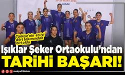 Işıklar Şeker Ortaokulu’ndan tarihi başarı!