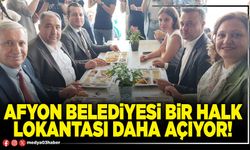 Afyon Belediyesi bir halk lokantası daha açıyor!