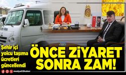 Önce ziyaret sonra zam!