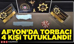 Afyon’da torbacı 4 kişi tutuklandı!
