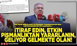 İtiraf edin, etkin pişmanlıktan yararlanın, geliyor gelmekte olan!