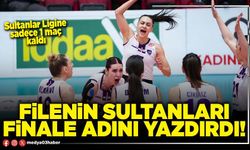 Filenin Sultanları finale adını yazdırdı!