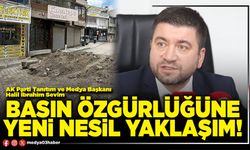 Basın özgürlüğüne yeni nesil yaklaşım!