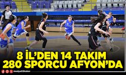 8 İl’den 14 takım 280 sporcu Afyon’da