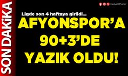 Afyonspor’a 90+3’de yazık oldu!