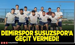 Demirspor Susuzspor’a geçit vermedi!